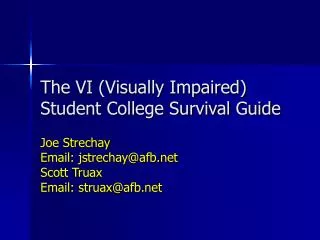 The VI (Visually Impaired) Student College Survival Guide