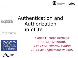 Authentication and Authorization in gLite