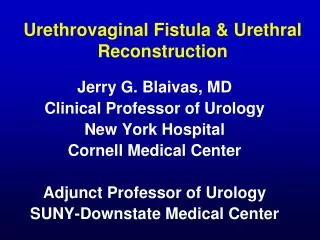 Urethrovaginal Fistula &amp; Urethral Reconstruction