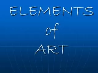 ELEMENTS of ART