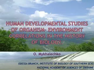 Human developmental studies of organism- environment correlations in the history of biology.
