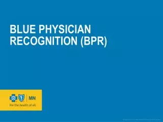 Blue Physician Recognition (BPR)