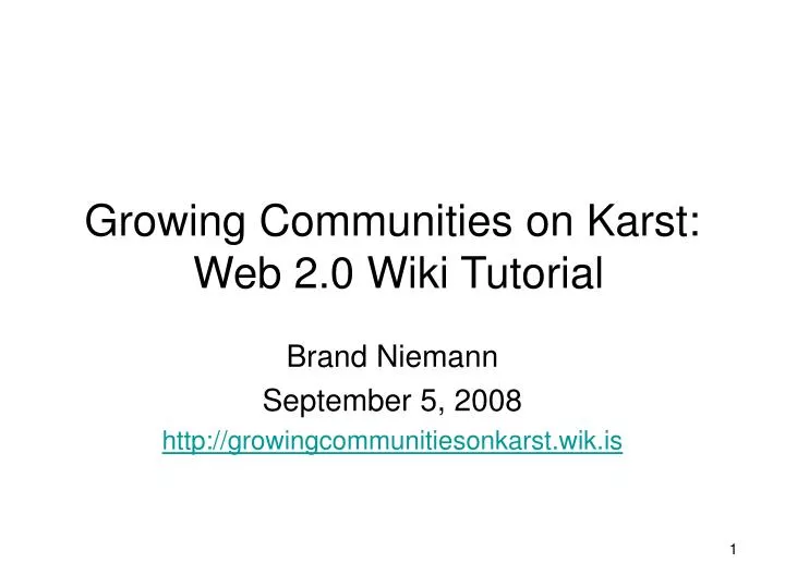 growing communities on karst web 2 0 wiki tutorial