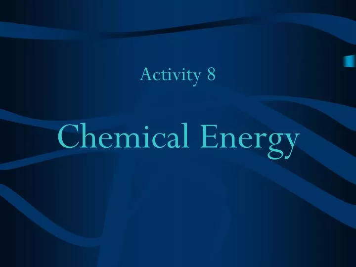 activity 8 chemical energy