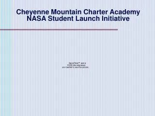 Cheyenne Mountain Charter Academy NASA Student Launch Initiative