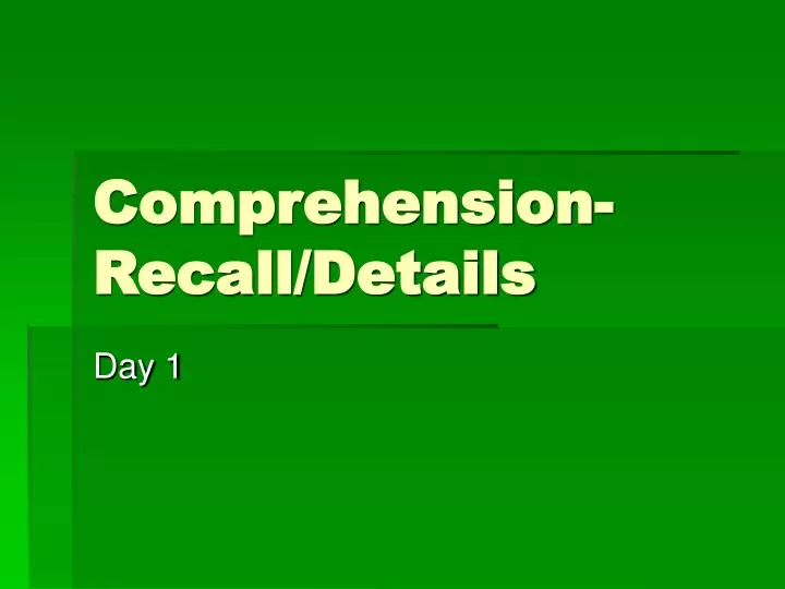 comprehension recall details