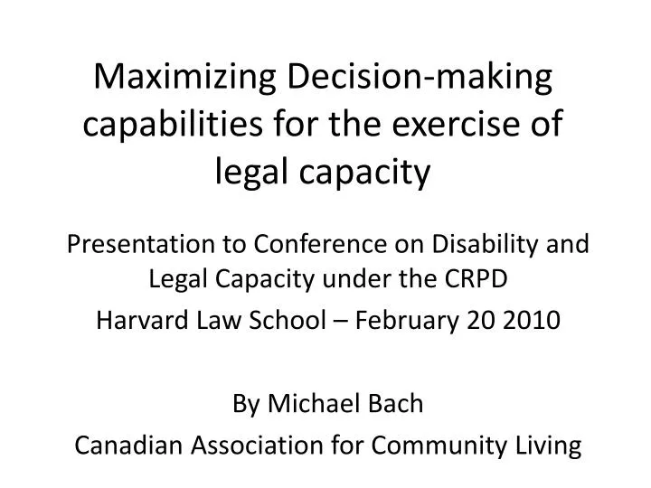 maximizing decision making capabilities for the exercise of legal capacity