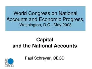 World Congress on National Accounts and Economic Progress, Washington, D.C., May 2008