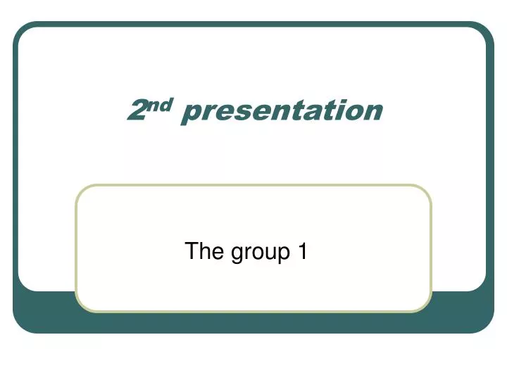 2 nd presentation