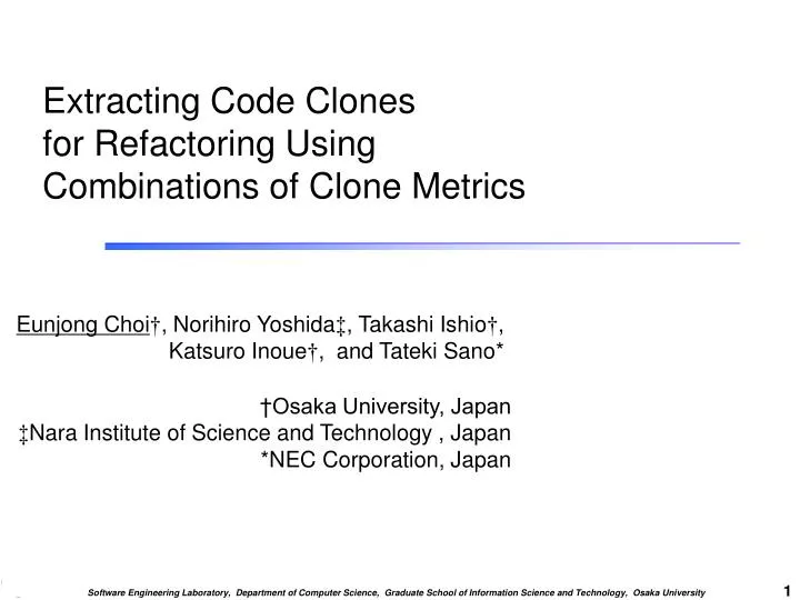 extracting code clones for refactoring using combinations of clone metrics
