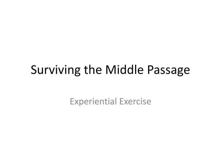 surviving the middle passage