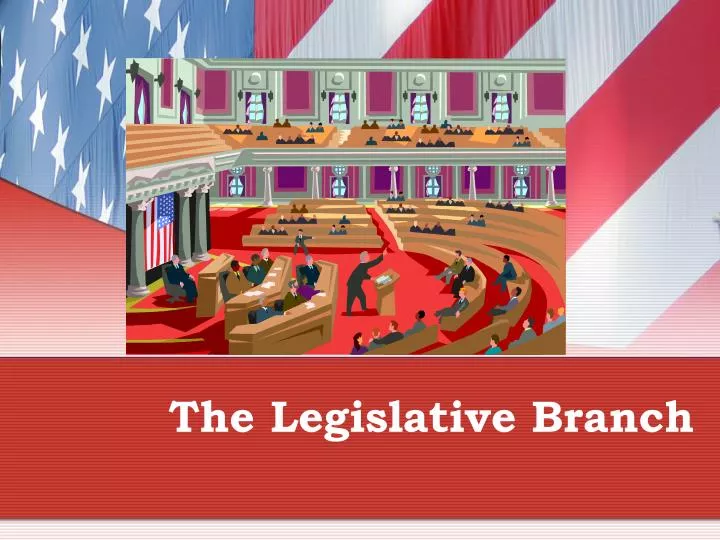 the legislative branch