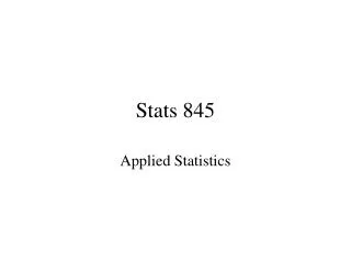 Stats 845