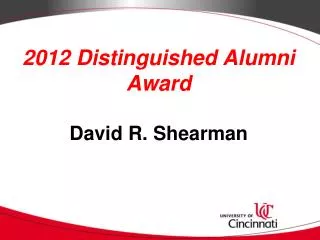 2012 Distinguished Alumni Award David R. Shearman
