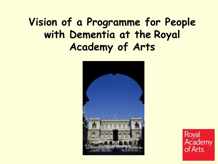 vision of a programme for people with dementia at the royal academy of arts