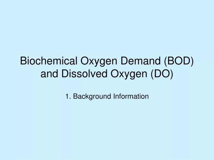 biochemical oxygen demand bod and dissolved oxygen do