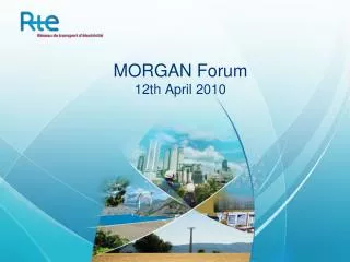 MORGAN Forum 12th April 2010