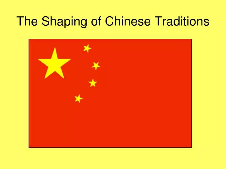 the shaping of chinese traditions
