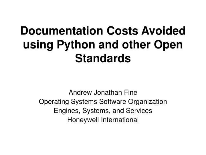 documentation costs avoided using python and other open standards