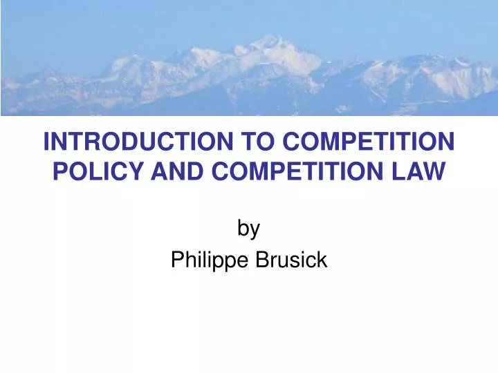 introduction to competition policy and competition law