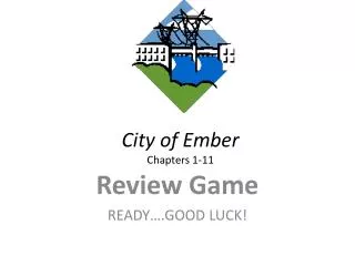 City of Ember Chapters 1-11