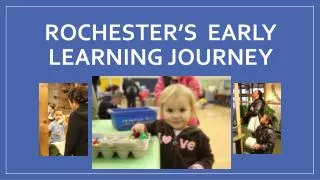 rochester s early learning journey