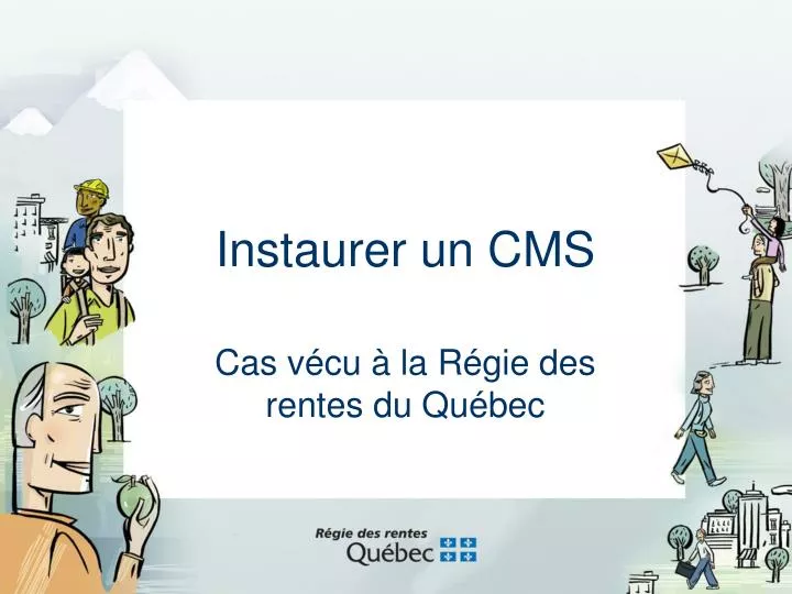 instaurer un cms