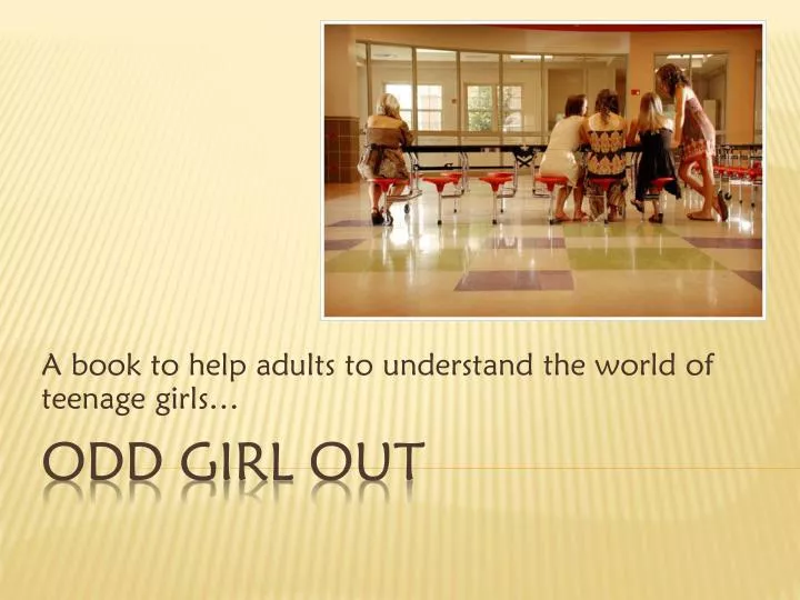 a book to help adults to understand the world of teenage girls