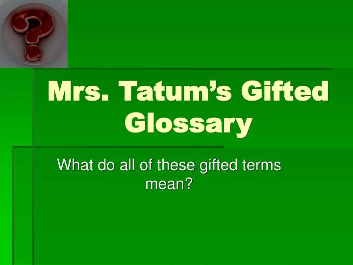 mrs tatum s gifted glossary