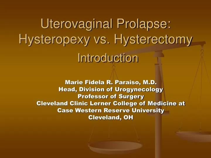 uterovaginal prolapse hysteropexy vs hysterectomy introduction