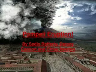 Pompeii Eruption!