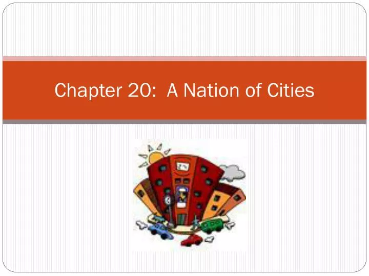 chapter 20 a nation of cities