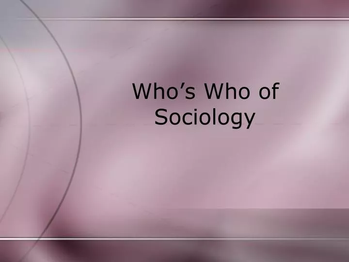 who s who of sociology