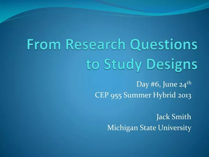 from research questions to study designs