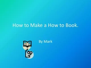 how to make a how to book