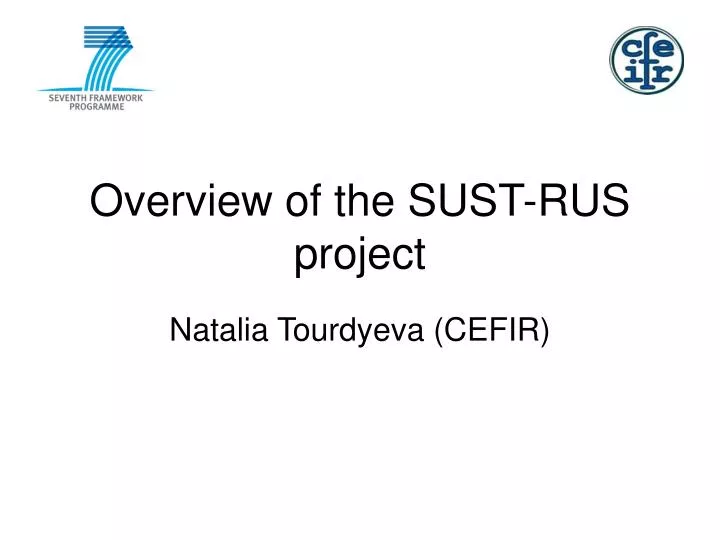 overview of the sust rus project