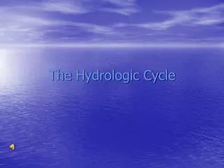 The Hydrologic Cycle