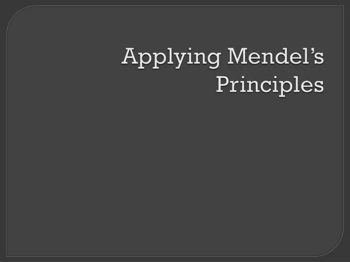applying mendel s principles