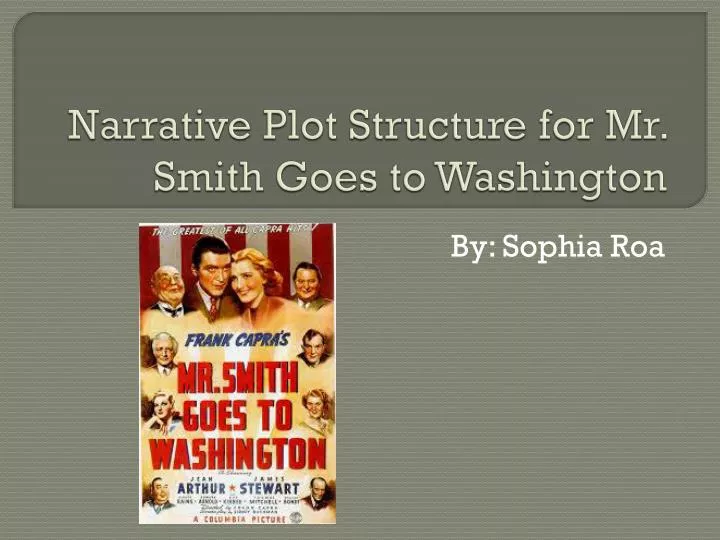 narrative plot structure for mr smith goes to washington
