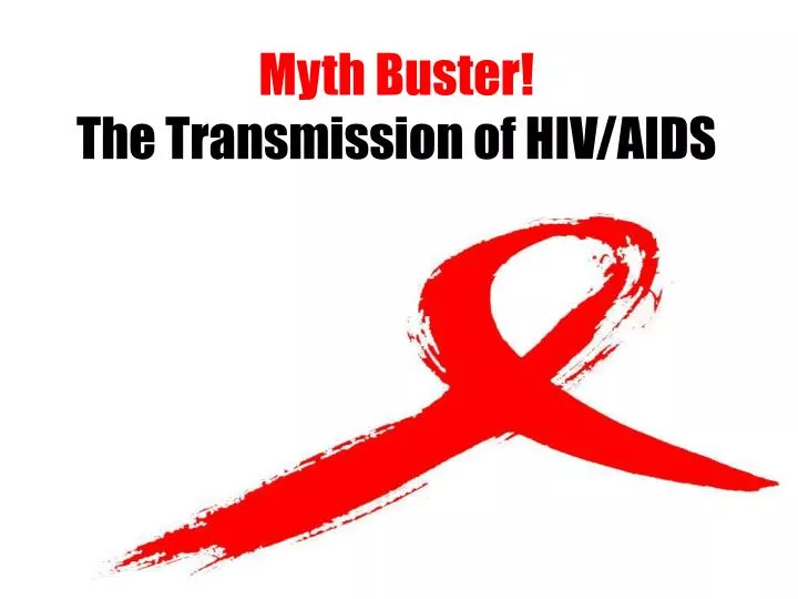 myth buster the transmission of hiv aids