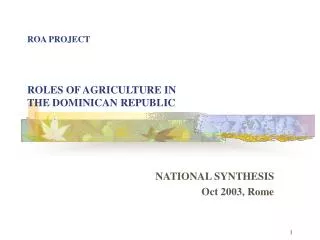 ROA PROJECT ROLES OF AGRICULTURE IN THE DOMINICAN REPUBLIC