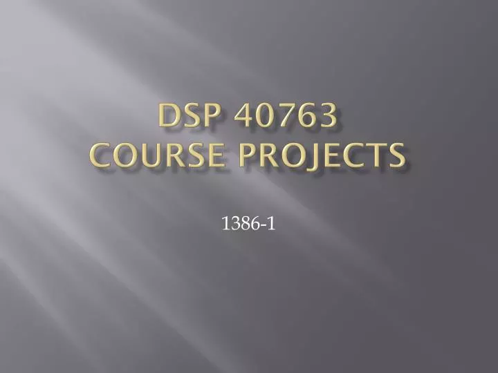 dsp 40763 course projects