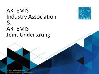 ARTEMIS Industry Association &amp; ARTEMIS Joint Undertaking
