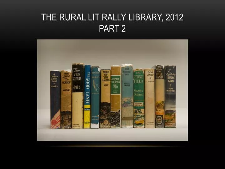 the rural lit rally library 2012 part 2