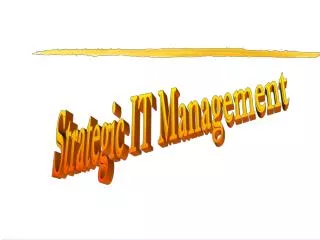 Strategic IT Management