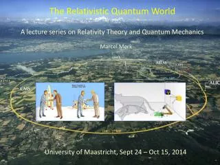 A lecture series on Relativity T heory and Quantum M echanics
