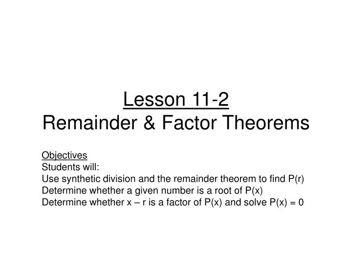 lesson 11 2 remainder factor theorems