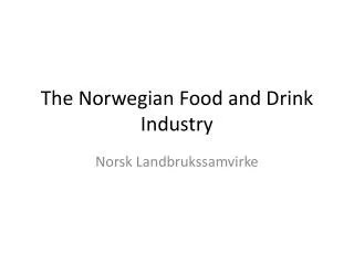 The Norwegian Food and Drink Industry