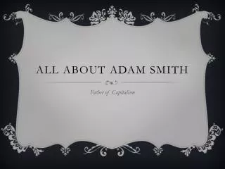 All about adam smith