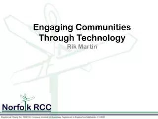 Engaging Communities Through Technology Rik Martin